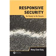 Responsive Security: Be Ready to Be Secure