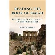 Reading the Book of Isaiah Destruction and Lament in the Holy Cities