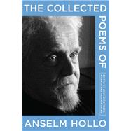 The Collected Poems of Anselm Hollo
