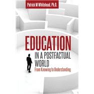 Education in a Postfactual World