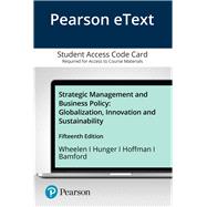 Pearson eText Strategic Management and Business Policy: Globalization, Innovation, and Sustainability -- Access Card