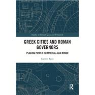Greek Cities and Roman Governors