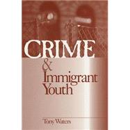 Crime and Immigrant Youth