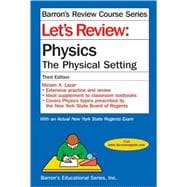 Let's Review: Physics-The Physical Setting