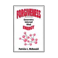 Forgiveness Generates Internal Vital Energy