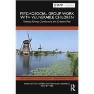 Psychosocial Group Work with Vulnerable Children