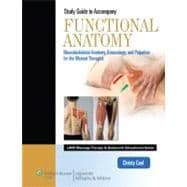 Student Workbook for Functional Anatomy: Musculoskeletal Anatomy, Kinesiology, and Palpation for Manual Therapists