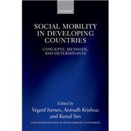 Social Mobility in Developing Countries Concepts, Methods, and Determinants