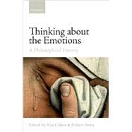 Thinking about the Emotions A Philosophical History