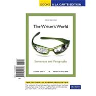 The Writer's World Sentences and Paragraphs, Books a la Carte Edition