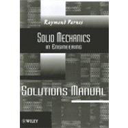 Solutions Manual to accompany Parnes Solid Mechanics in Engineering