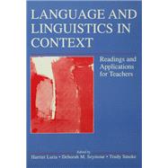 Language and Linguistics in Context: Readings and Applications for Teachers