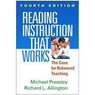 Reading Instruction That Works The Case for Balanced Teaching