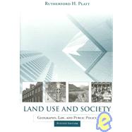 Land Use And Society: Geography, Law, and Public Policy