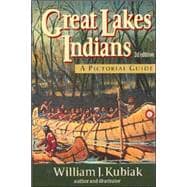 Great Lakes Indians A Pictorial Guide