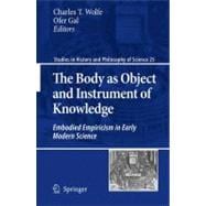 The Body As Object and Instrument of Knowledge