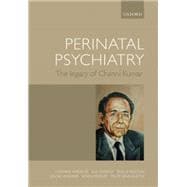 Perinatal psychiatry: the legacy of Channi Kumar