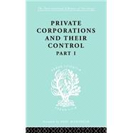 Private Corporations and their Control: Part 1