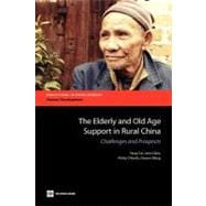 The Elderly and Old Age Support in Rural China