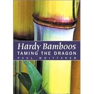 Hardy Bamboos : Taming the Dragon