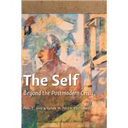 The Self: Beyond the Postmodern Crisis