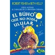 El Buho Que No Podia Ulular/ The Owl Who Didn't Give a Hoot