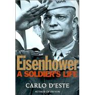 Eisenhower : A Soldier's Life