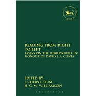 Reading from Right to Left Essays on the Hebrew Bible in honour of David J. A. Clines