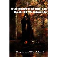 Buckland's Complete Book of Witchcraft