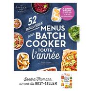 52 nouveaux menus pour batch-cooker toute l'année