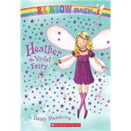 Rainbow Magic #7: Heather the Violet Fairy Heather The Violet Fairy
