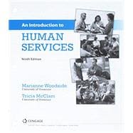 Bundle: An Introduction to Human Services, Loose-Leaf Version, 9th + MindTap Counseling, 1 term (6 months) Printed Access Card