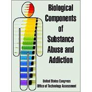 Biological Components Of Substance Abuse And Addiction