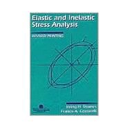 Elastic and Inelastic Stress Analysis