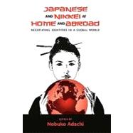 Japanese and Nikkei at Home and Abroad