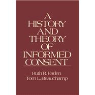A History and Theory of Informed Consent