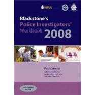 Blackstone's Police Investigators' Workbook 2008