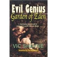 Evil Genius In The Garden Of Eden