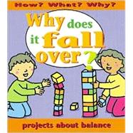 Why Does It Fall Over? : Projects about Balance
