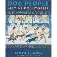 Dog People Native Dog Stories