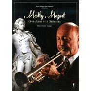 Mostly Mozart - Opera Arias with Orchestra Music Minus One Trumpet