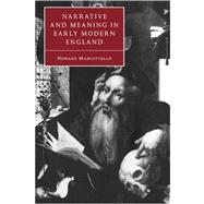 Narrative and Meaning in Early Modern England: Browne's Skull and Other Histories