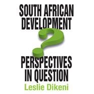 South African Development Perspectives in Question