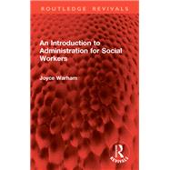 An Introduction to Administration for Social Workers