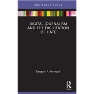 Digital Journalism and the Facilitation of Hate