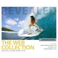 The Web Collection Revealed Standard Edition: Adobe Dreamweaver CS5, Flash CS5 and Fireworks CS5, 1st Edition