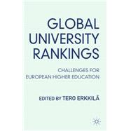 Global University Rankings Challenges for European Higher Education
