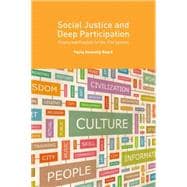 Social Justice and Deep Participation Theory and Practice for the 21st Century
