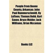 People from Boone County, Arkansas : John Paul Hammerschmidt, Ky Laffoon, Thomas Robb, Kurt Saxon, Bryce Molder, Jack Williams, Brian Mccomas