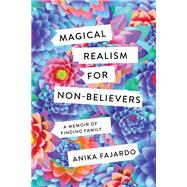 Magical Realism for Non-believers
